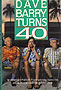 Dave Barry Turns 40