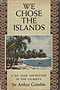 We Chose the Islands