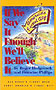 If We Say It Enough We'll Believe It