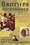 Brother Astronomer