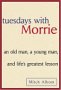 Tuesdays With Morrie
