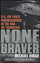 None Braver