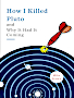 How I Killed Pluto and Why It Had It Coming